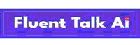 Fluent Talk Ai Discount Code, Coupon Code